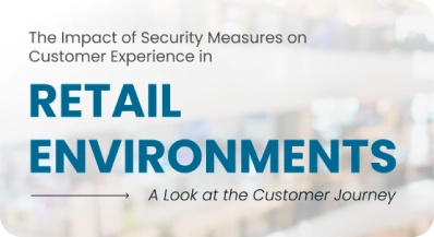 Graphic highlighting the impact of security measures on customer experience in retail environments by American Security Force